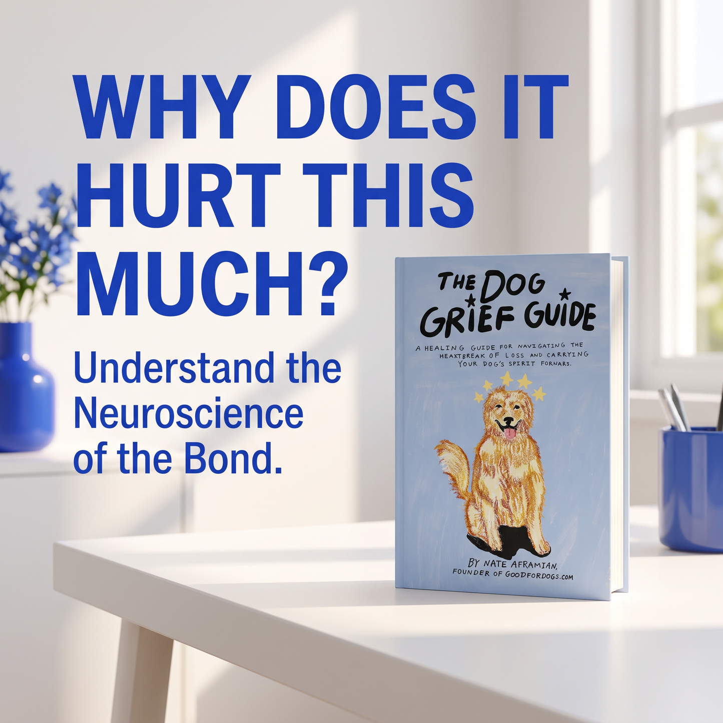 The Dog Grief Guide: A Healing Guide for Navigating the Heartbreak of Loss