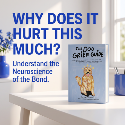 The Dog Grief Guide: A Healing Guide for Navigating the Heartbreak of Loss