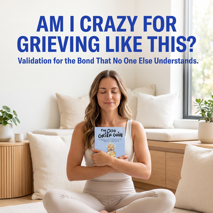 The Dog Grief Guide: A Healing Guide for Navigating the Heartbreak of Loss